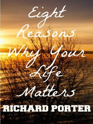 cover image of Eight Reasons Why Your Life Matters